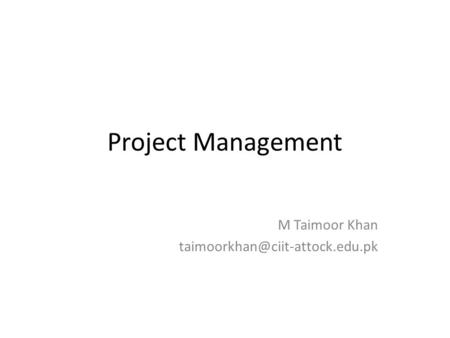 Project Management M Taimoor Khan