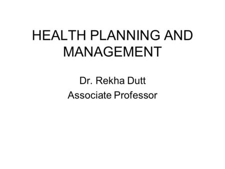HEALTH PLANNING AND MANAGEMENT