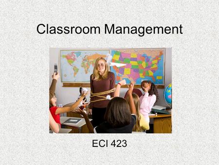 Classroom Management ECI 423.