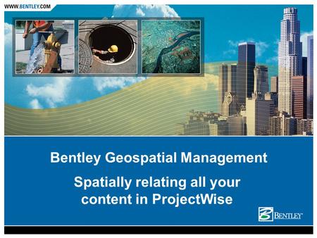 Bentley Geospatial Management