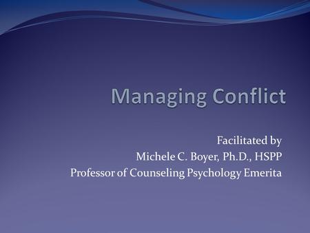 Facilitated by Michele C. Boyer, Ph.D., HSPP Professor of Counseling Psychology Emerita.