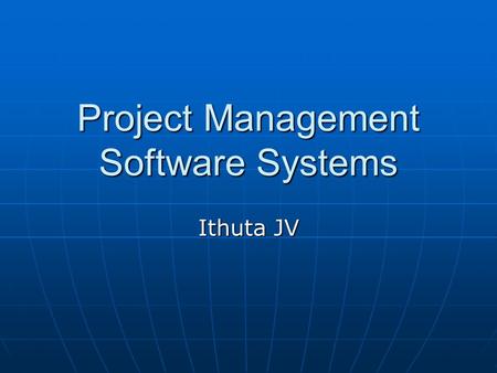 Project Management Software Systems Ithuta JV. Agenda Support Systems Requirements Support Systems Requirements Collaboration Collaboration Cost Management.