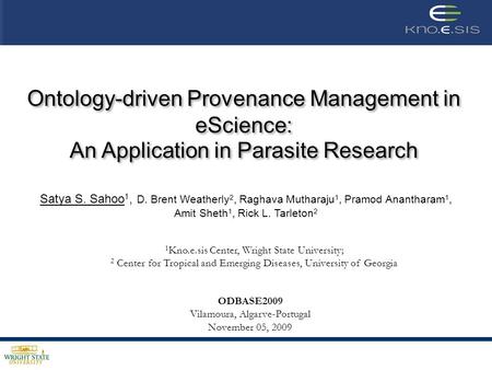 Ontology-driven Provenance Management in eScience: An Application in Parasite Research Ontology-driven Provenance Management in eScience: An Application.