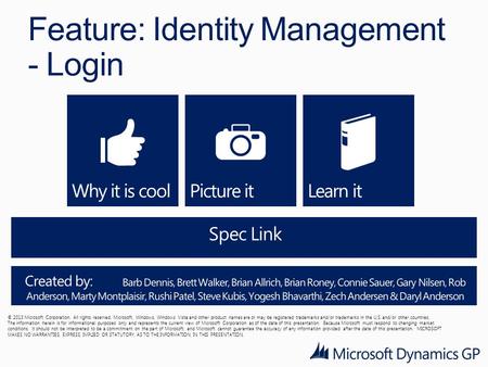 Feature: Identity Management - Login © 2013 Microsoft Corporation. All rights reserved. Microsoft, Windows, Windows Vista and other product names are or.