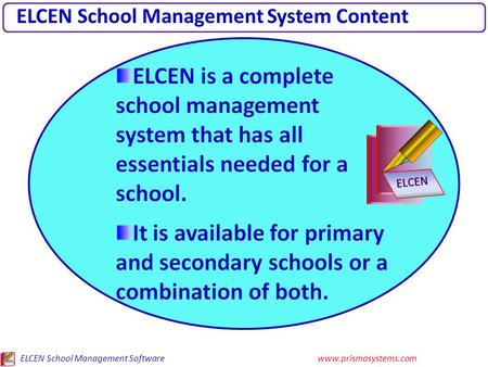 ELCEN School Management Softwarewww.prismasystems.com ELCEN School Management System Content.