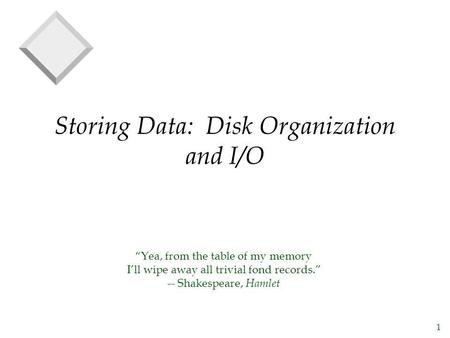 Storing Data: Disk Organization and I/O