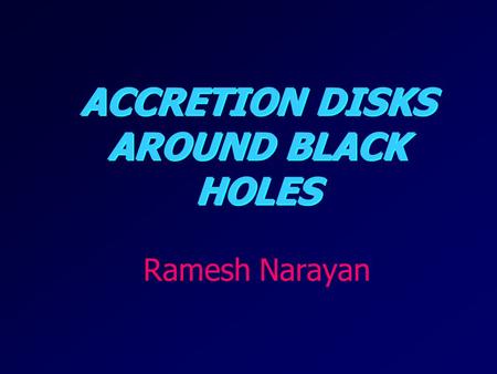 Accretion Disks Around Black Holes