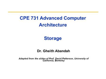 CPE 731 Advanced Computer Architecture Storage