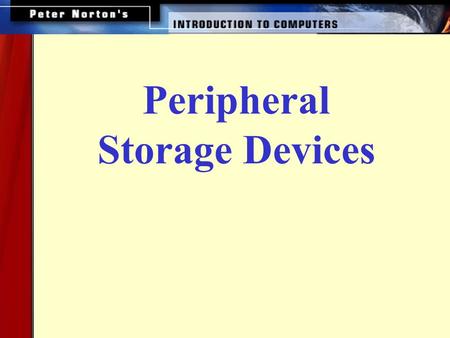 Peripheral Storage Devices