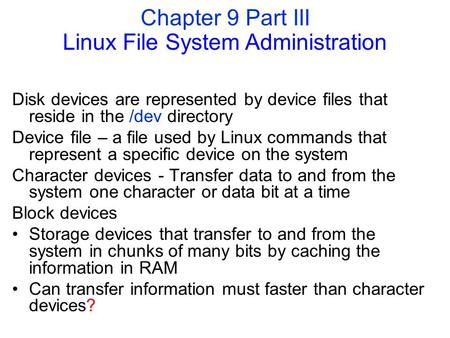 Chapter 9 Part III Linux File System Administration