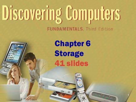 1 Chapter 6 Storage 41 slides. 2 Chapter 6 Objectives Describe the characteristics of magnetic disks Describe the characteristics of a hard disk Differentiate.