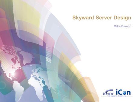 Skyward Server Design Mike Bianco.