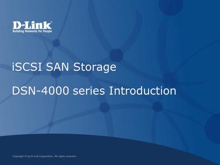 iSCSI SAN Storage DSN-4000 series Introduction