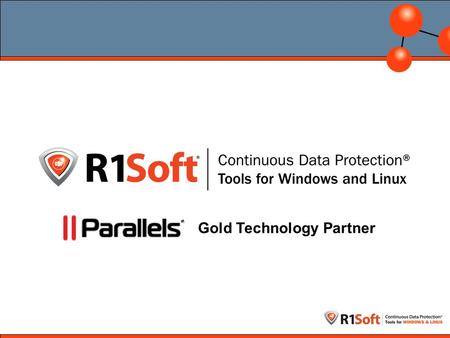 Gold Technology Partner. R1Soft at a Glance Division of Build Better Software Technologies, Inc. –R1Soft (CDP) and Idera (SQL Server tools) divisions.