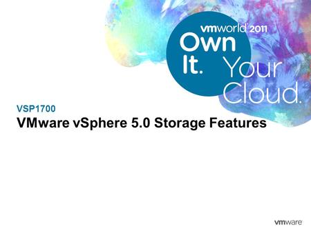 VSP1700 VMware vSphere 5.0 Storage Features. 2 Agenda vSphere 5.0 New Storage Features VMFS-5 Profile Driven Storage Storage DRS vSphere Storage APIs.