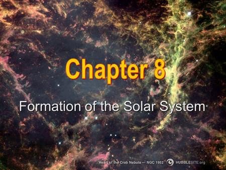Formation of the Solar System. Our solar system was born from the collapse of a great cloud of gas. A nebula that formed from hydrogen gas and the remnants.