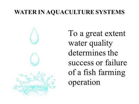 WATER IN AQUACULTURE SYSTEMS
