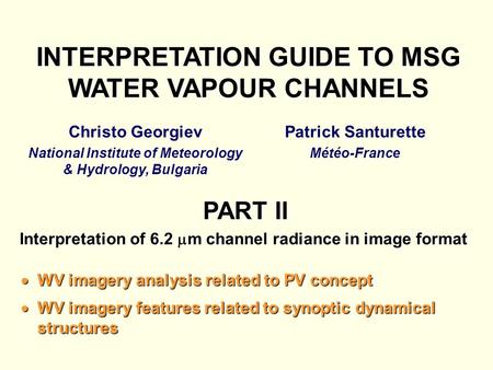 INTERPRETATION GUIDE TO MSG WATER VAPOUR CHANNELS