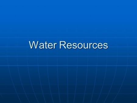 Water Resources.