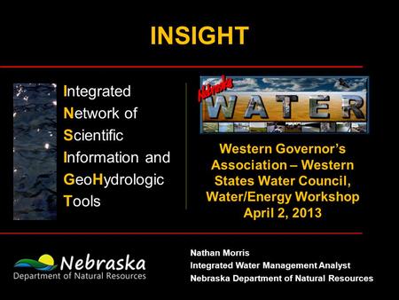 INSIGHT Integrated Network of Scientific Information and GeoHydrologic Tools Western Governors Association – Western States Water Council, Water/Energy.