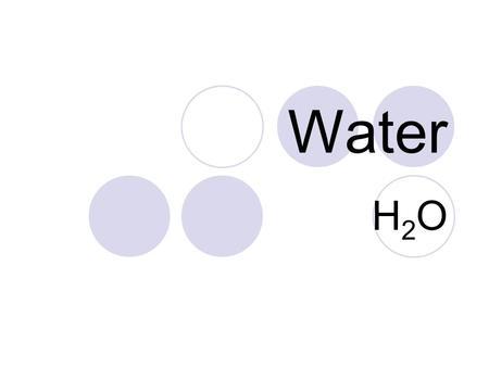 Water H2OH2O. Where is Earth's water located? Water is continually moving around, through, and above the Earth as water vapor, liquid water, and ice.