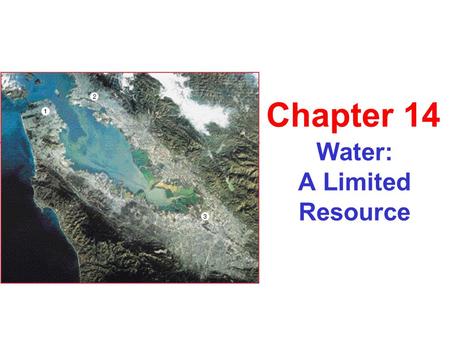 Water: A Limited Resource Chapter 14. The Importance of Water Objectives: 1.Describe how the structure of water molecules accounts for the many important.