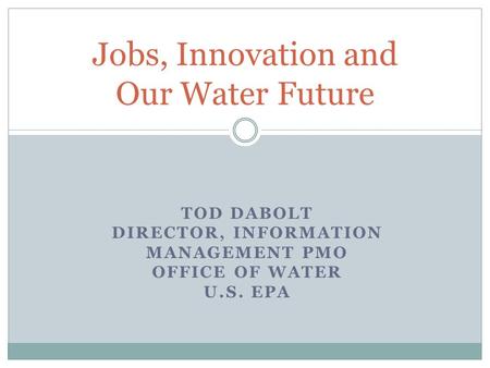 Jobs, Innovation and Our Water Future