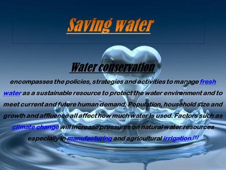 Saving water Water conservation