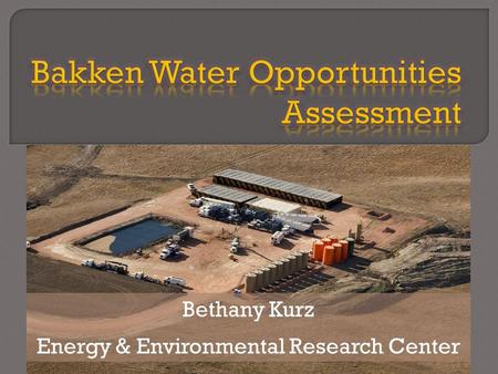 Bethany Kurz Energy & Environmental Research Center.