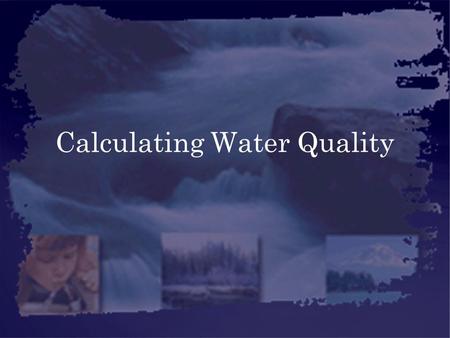 Calculating Water Quality