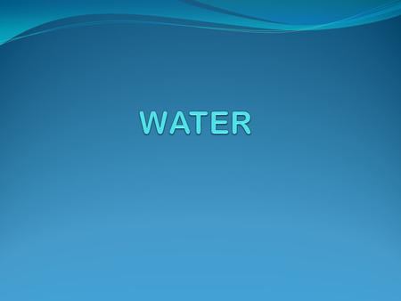 WATER.