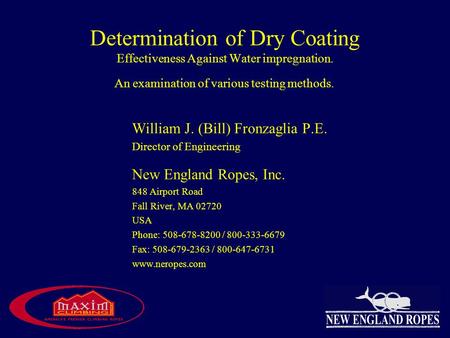 Determination of Dry Coating Effectiveness Against Water impregnation. An examination of various testing methods. William J. (Bill) Fronzaglia P.E. Director.