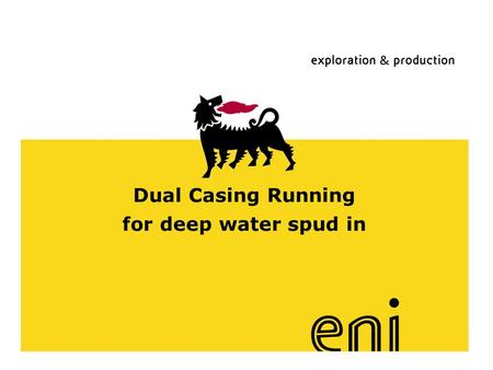 Dual Casing Running for deep water spud in