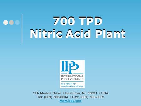 700 TPD Nitric Acid Plant 700 TPD Nitric Acid Plant