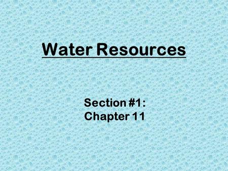 Water Resources Section #1: Chapter 11.
