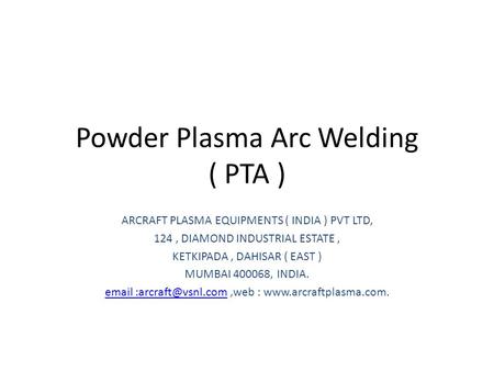 Powder Plasma Arc Welding ( PTA )