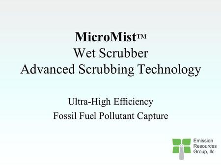 MicroMistTM Wet Scrubber Advanced Scrubbing Technology