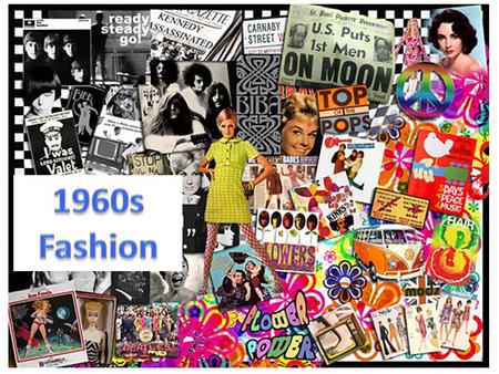 1960s Fashion.