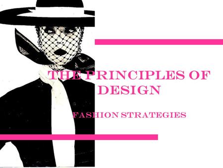 The Principles of design Fashion strategies