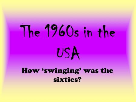 How ‘swinging’ was the sixties?