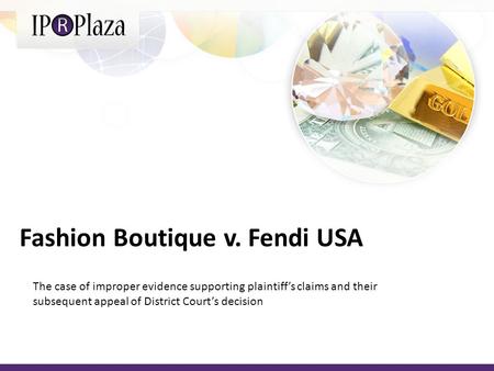 Fashion Boutique v. Fendi USA The case of improper evidence supporting plaintiffs claims and their subsequent appeal of District Courts decision.