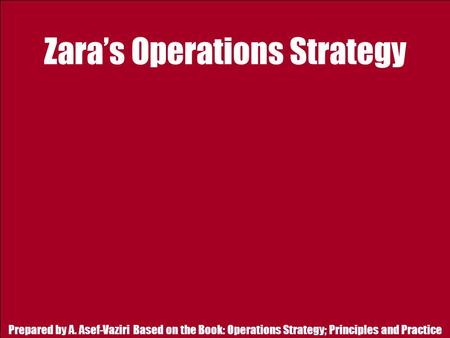 Zara’s Operations Strategy