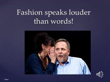 Fashion speaks louder than words! Clipart Weheartit.com.