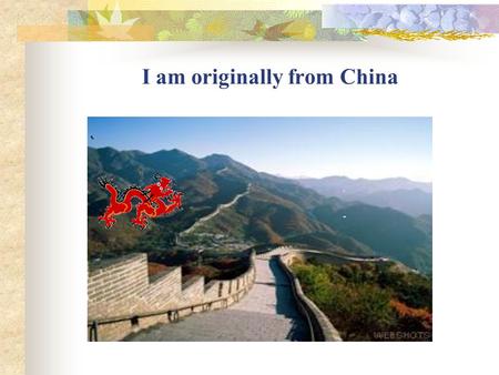 I am originally from China
