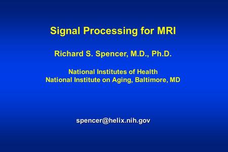 Signal Processing for MRI