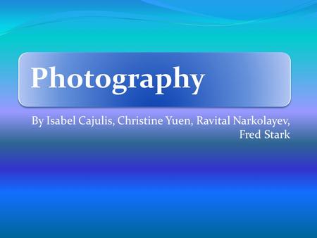Photography By Isabel Cajulis, Christine Yuen, Ravital Narkolayev, Fred Stark.