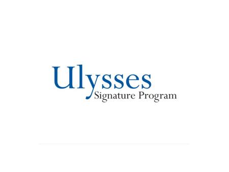 Ulysses Signature Program Overview