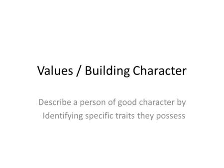 Values / Building Character