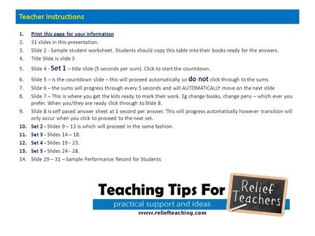 Teacher Instructions 1.Print this page for your information 2.31 slides in this presentation. 3.Slide 2 - Sample student worksheet. Students should copy.