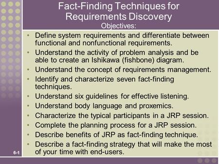 Fact-Finding Techniques for Requirements Discovery Objectives:
